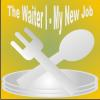The Waiter I – My New Job