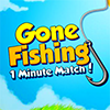 Gone Fishing - 1 minute match