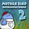 Mother Bird – Mathematic Wolrd 2