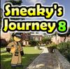 Sneaky’s Journey 8
