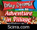 Crazy Squirrels - Adventure in Village